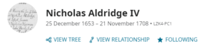 Nicholas Aldridge (d. 1708) is currently identified as Nicholas Aldridge IV on FamilySearch.